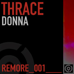THRACE-  DONNA (REMORE001)