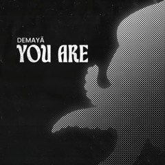 Demayä - You Are