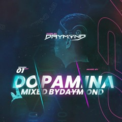 DOPAMINA 001 - (Mixed By: Daymond)