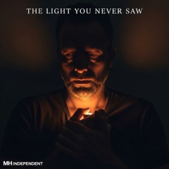 The Light You Never Saw