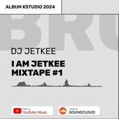 I AM JETKEE - DJ JETKEE | K STUDIO MIXSET #19
