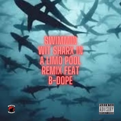 MOGLY x B-DOPE - SWIMMIN WIT SHARX IN A LIMO POOL REMIX (prod by STOIC BEATS)