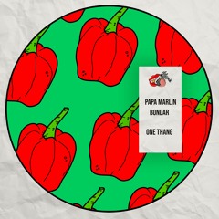Papa Marlin & Bondar - One Thang (Original Mix)