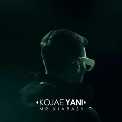 Mr Kiarash Kojaei Yani (DjAshkan Aj).mp3