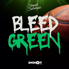 Showoff Crew "Bleed Green"