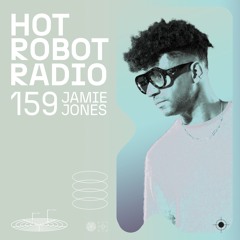 Hot Robot Radio 159