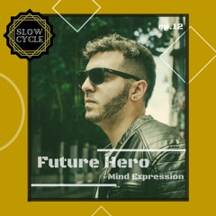 Future Hero ✰ MIND EXPRESSION #12