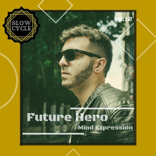 Future Hero ✰ MIND EXPRESSION #12