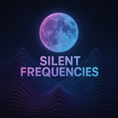 Silent Frequencies