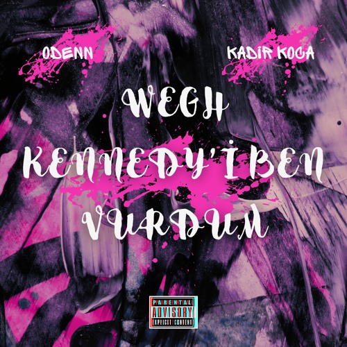 Wegh - Kennedy'i Ben Vurdum (ODENN & Kadir Koca Remix)