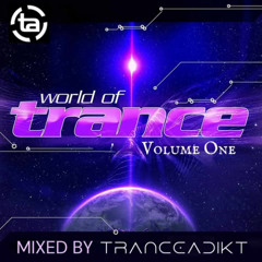World Of Trance Vol 1 (Mixed By TranceAdiKt)