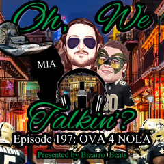 Ep. 197: OVA 4 NOLA