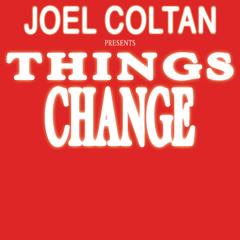 Things Change