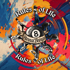 8ternal Beings - Rules Of L1fe ...OUT SOON!