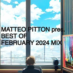 Matteo Pitton - Best Of February 2024 Mix