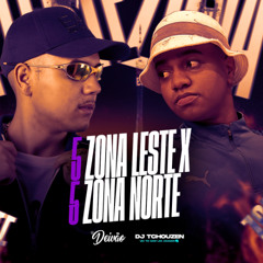 5 + 5 MINUTINHOS DA ZONA LESTE X ZONA NORTE - DJ TCHOUZEN E DJ DEIVAO