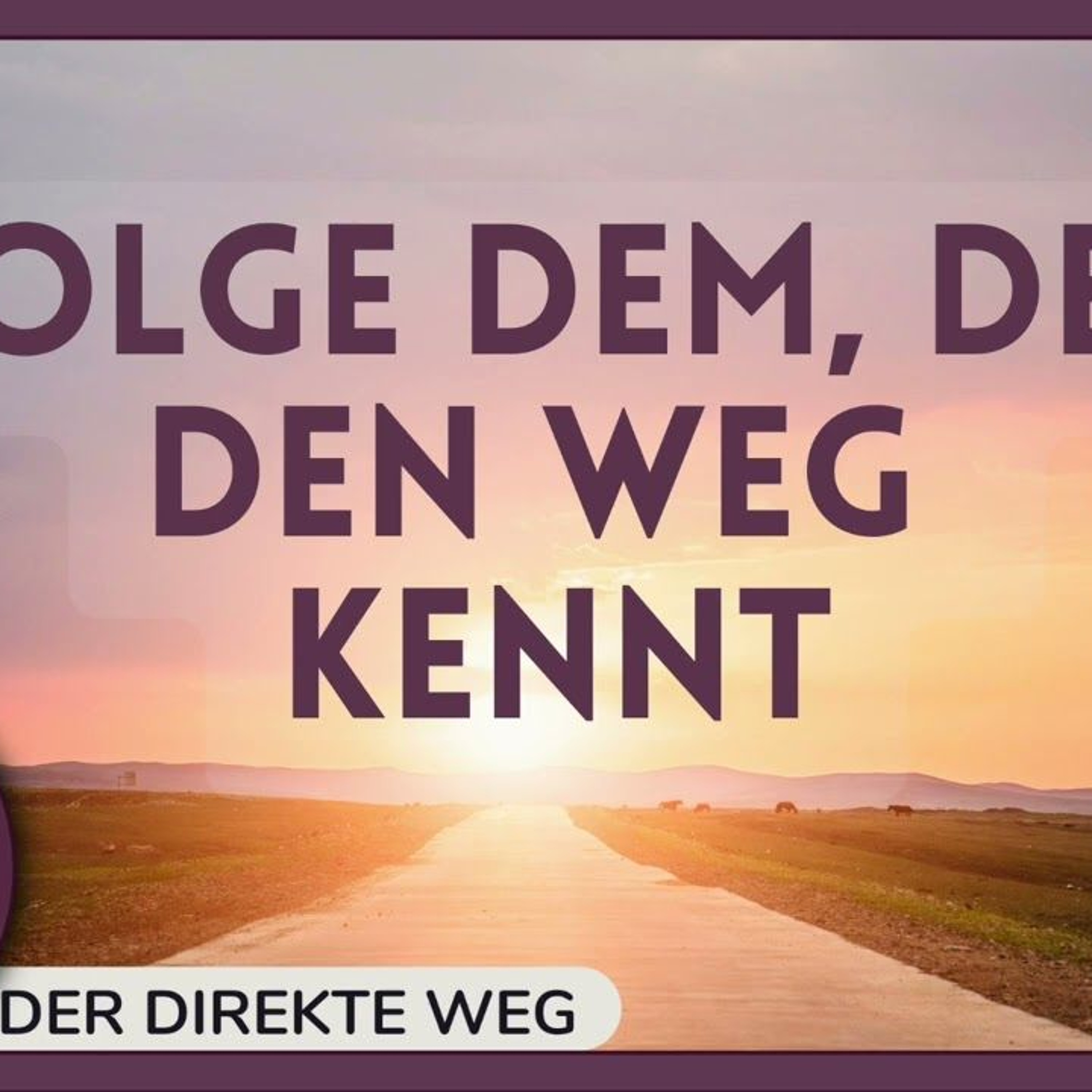 Gottfried Sumser - DER DIREKTE WEG - Ein Kurs in Wundern