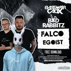 Falco - Egoist (BassWar & CaoX Ft. BadRabbitz Frenchcore Bootleg)