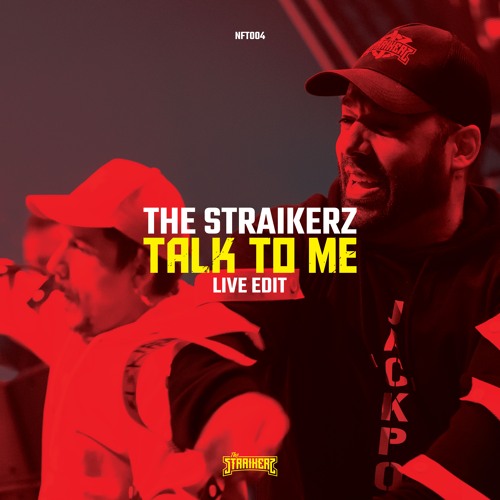 The Straikerz - Talk To Me (Live Edit) (FREE DL)