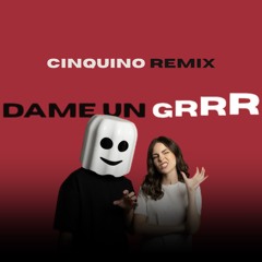 Dame Un Grrr - Fantomel, Kate Linn (Cinquino Remix)