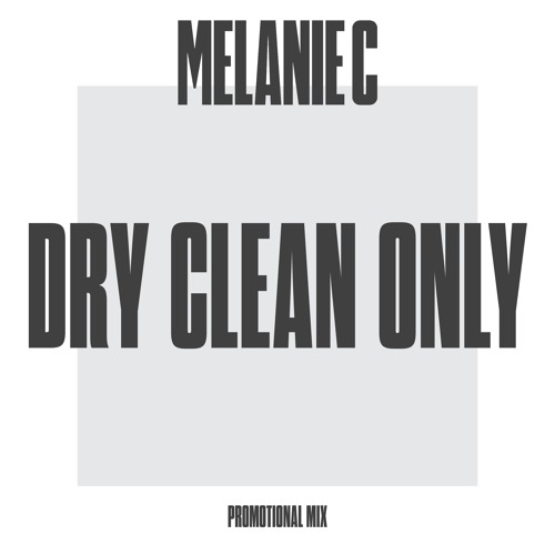 Dry Clean Only: The Melanie C Mix