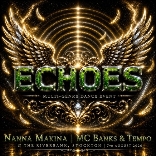 ECHOES | 7th August 2026 | Nanna Makina - MC Banks & Tempo