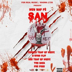 Men Nap Fè San (Gyneco Trap Up,G-Mind,Aky Trap Up,THB Baka,Pye Poud)
