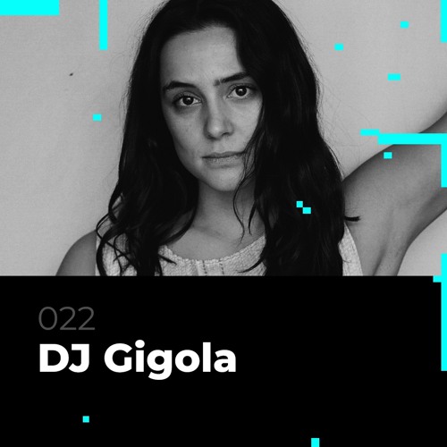 Glitch Podcast 022 / DJ Gigola