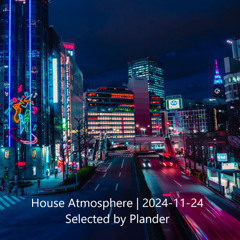 House Atmosphere | 2024-11-24