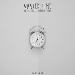 Wasted Time (feat. Cadence Ludden)