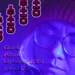 Dark Atmo Breaks #19 by mʊdʌki
