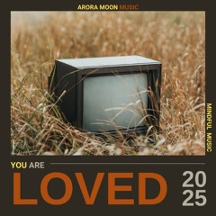 You are Loved