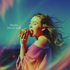 Healthy… But Not Really