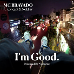 I'm Good (feat. Not.Fay)