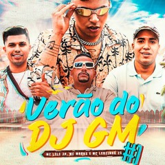 Verão do DJ GM - MC Lele JP, MC Marks e Leozinho ZS