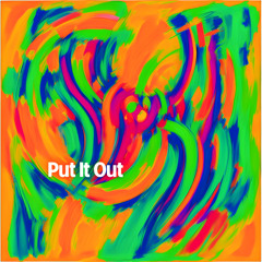 Put It Out