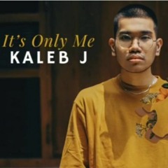 It's Only Me - Kaleb J | Yooshif's Cover