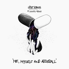 Me Myself & Adderall (feat. Goody Grace)