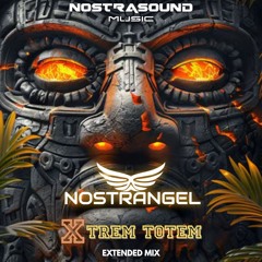 Nostrangel : X-Trem Totem (Extended mix)