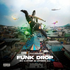 Funk Drop - DJ Katrip e Vitera DJ