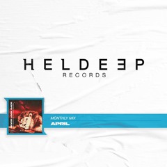 Heldeep Monthly Mix: April 2021