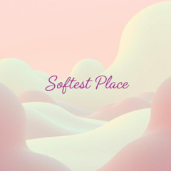 Softest Place