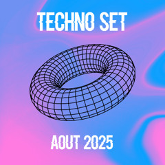 TECHNO TO DEEP TECHNO SET - AOUT 2025