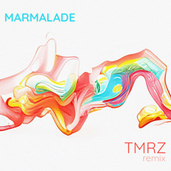 Marmalade (TMRZ Remix)