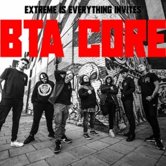 The Breakline - Extreme Is Everything Invites BTA CORE