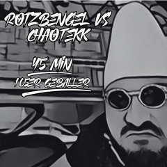 ChaoTekk vs. Rotzbengel Live 45min SetCut