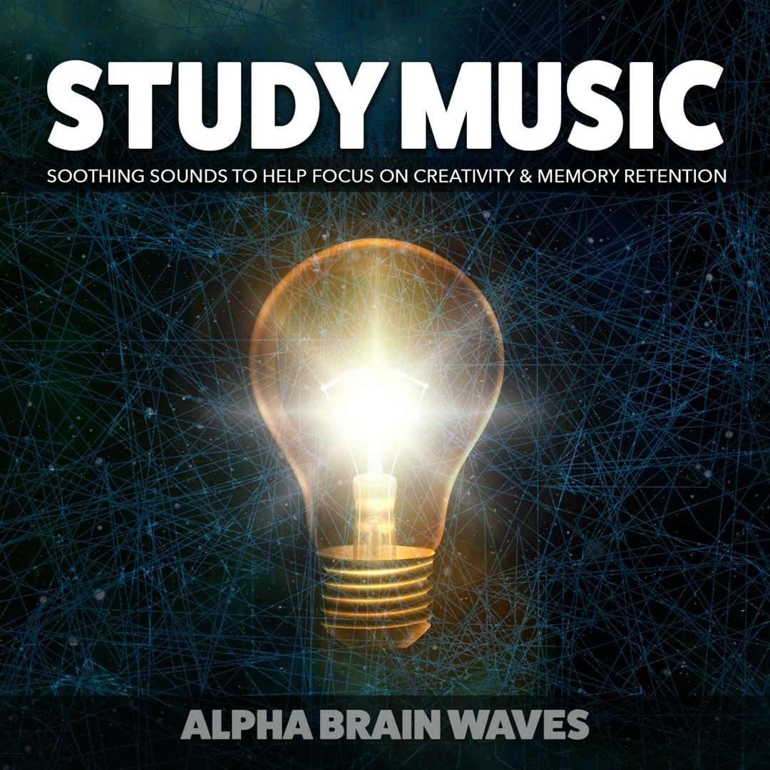 Stream Alpha Brain Waves | Listen to Study Music: Soothing Sounds to