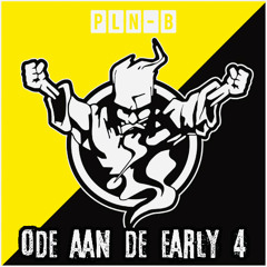 Ode aan de Early 4
