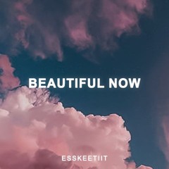 Beautiful Now – Emotional Drill