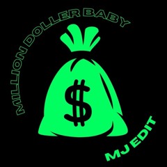 MILLION DOLLER BABY - (MJ Remix)